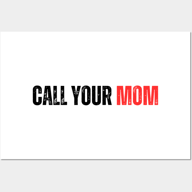 Call Your Mother Wall Art by SPEEDY SHOPPING